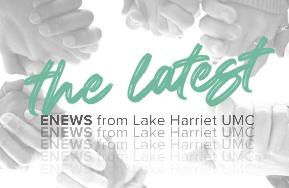 The Latest Enews from Lake Harriety UMC